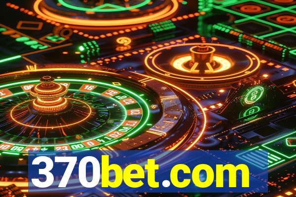 370bet.com