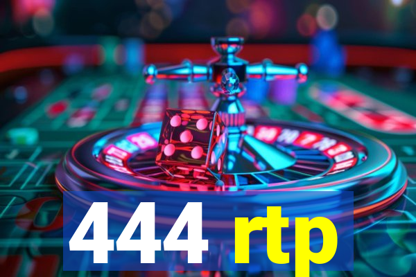 444 rtp