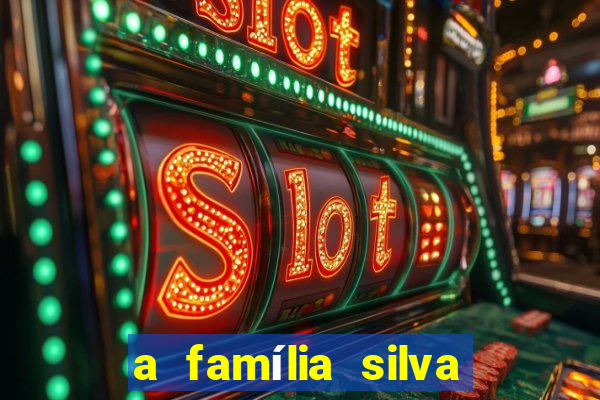 a família silva gosta de jogar bingo