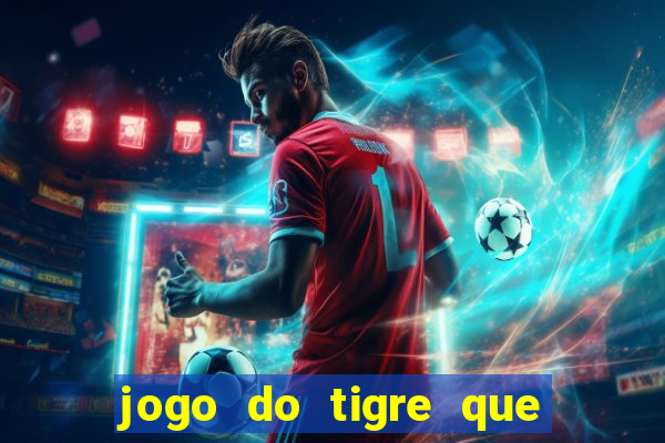 jogo do tigre que dao bonus no cadastro