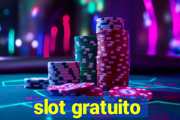 slot gratuito