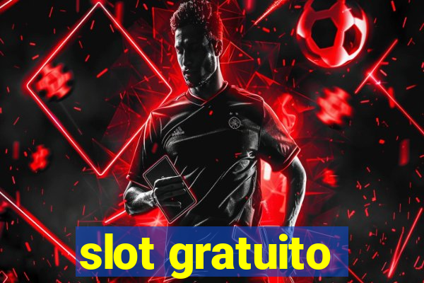 slot gratuito