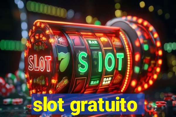 slot gratuito