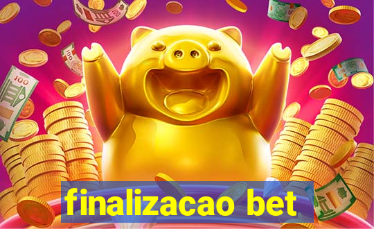 finalizacao bet