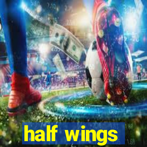 half wings