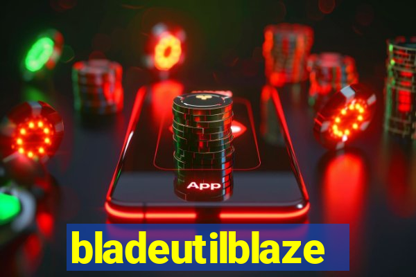 bladeutilblaze