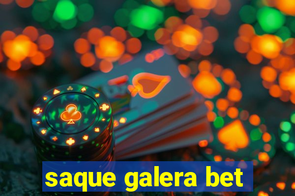 saque galera bet