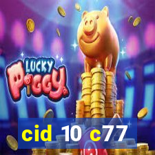 cid 10 c77