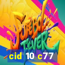 cid 10 c77