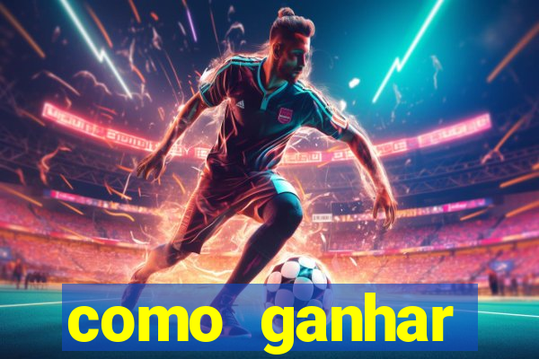 como ganhar dinheiro para jogos