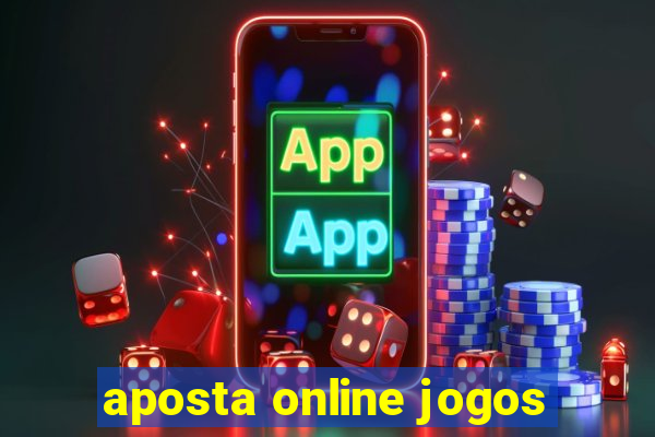 aposta online jogos