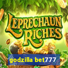 godzilla bet777