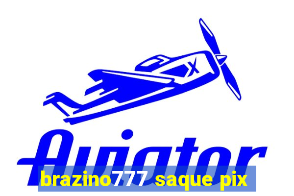 brazino777 saque pix