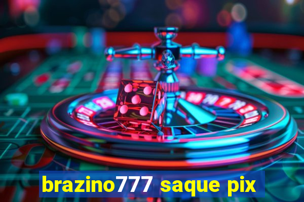 brazino777 saque pix