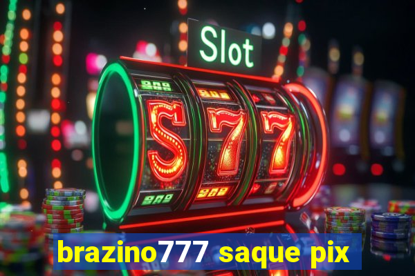 brazino777 saque pix