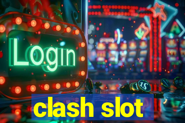 clash slot