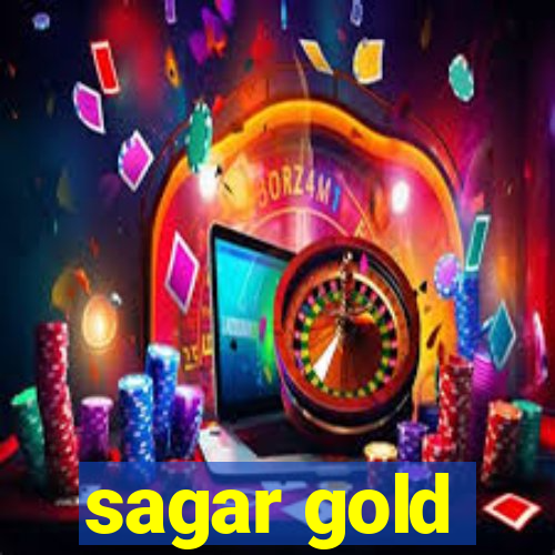 sagar gold