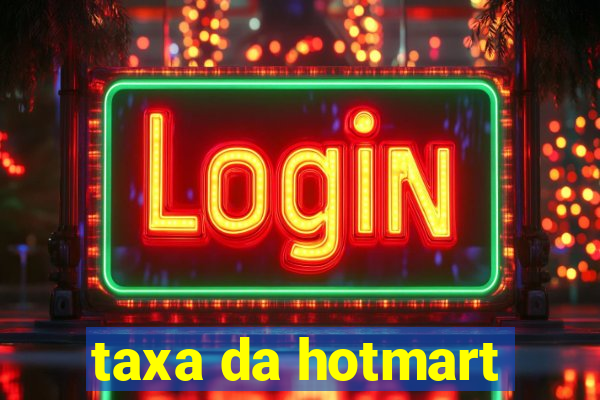 taxa da hotmart