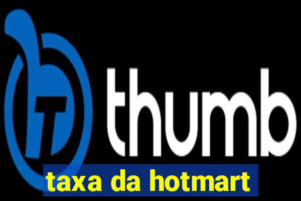 taxa da hotmart