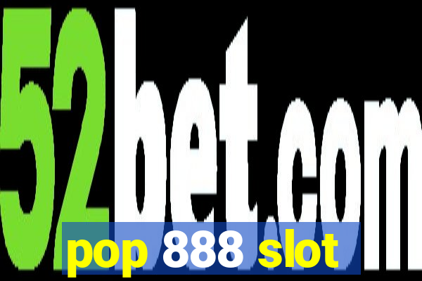 pop 888 slot