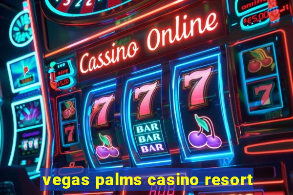 vegas palms casino resort