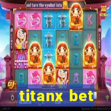 titanx bet