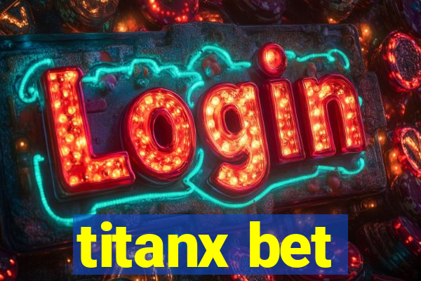 titanx bet