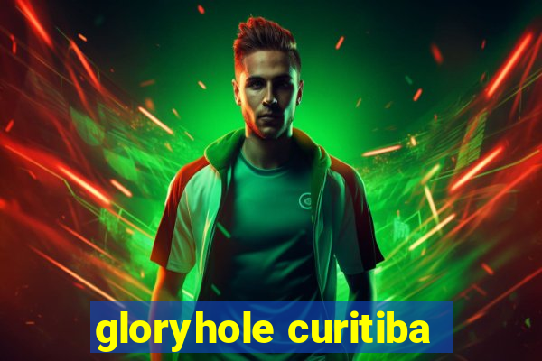 gloryhole curitiba