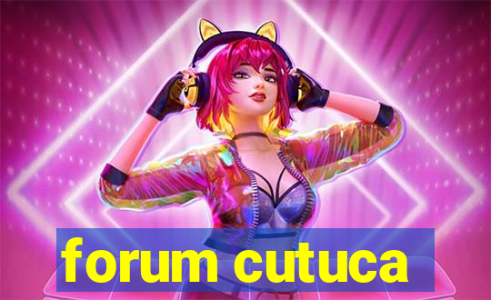 forum cutuca