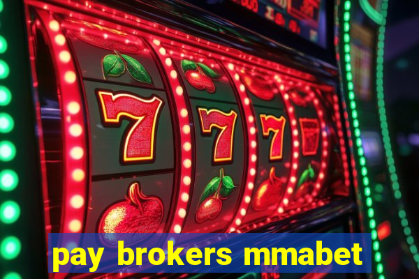 pay brokers mmabet