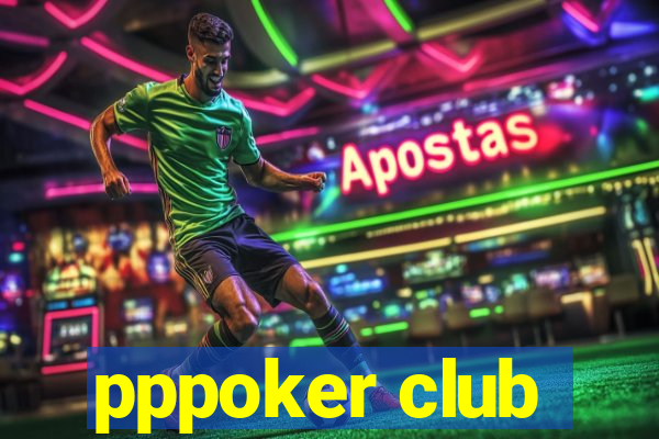 pppoker club