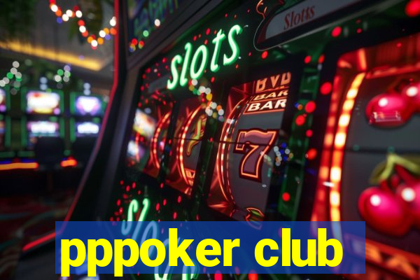 pppoker club