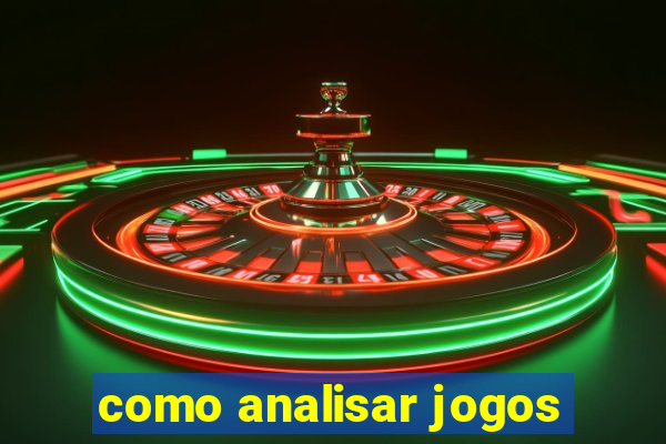 como analisar jogos