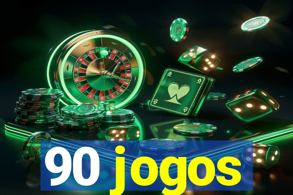 90 jogos