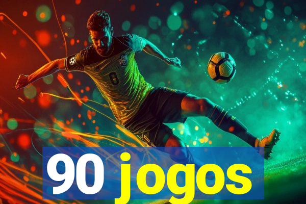 90 jogos