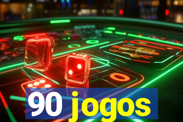 90 jogos