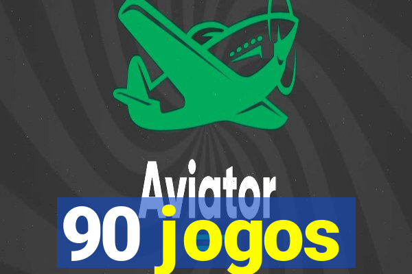 90 jogos