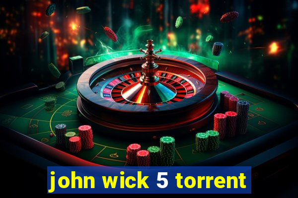 john wick 5 torrent