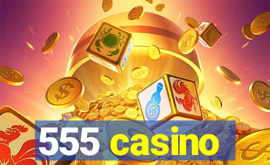 555 casino