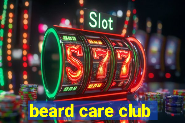 beard care club