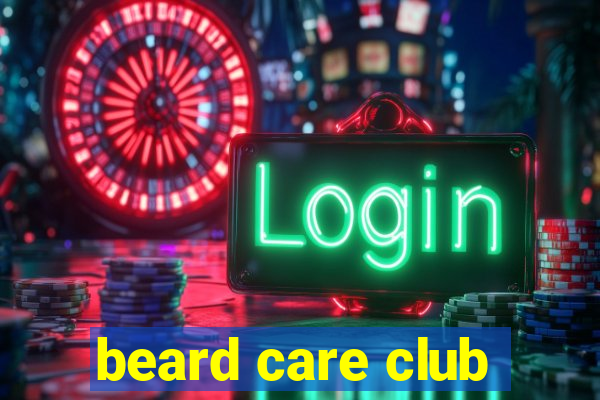 beard care club