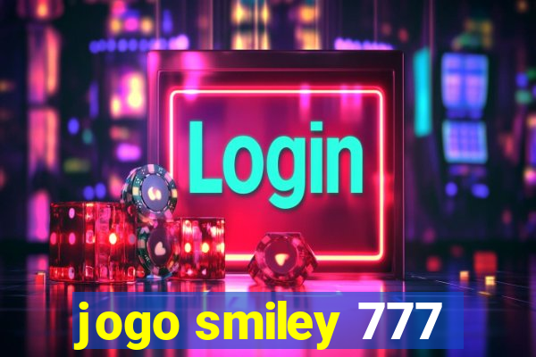 jogo smiley 777