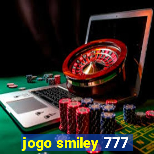 jogo smiley 777