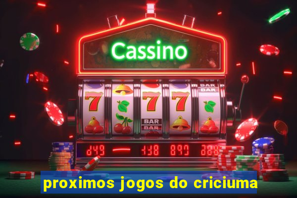 proximos jogos do criciuma