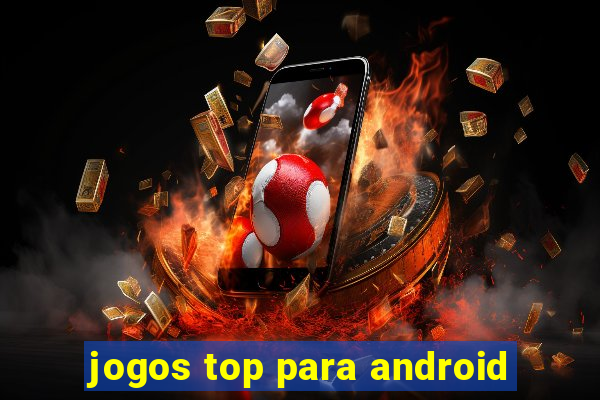 jogos top para android