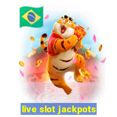 live slot jackpots