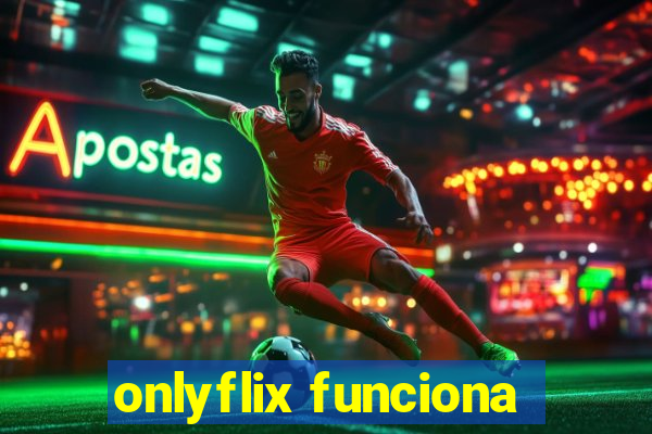 onlyflix funciona