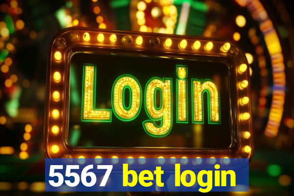 5567 bet login