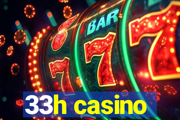 33h casino