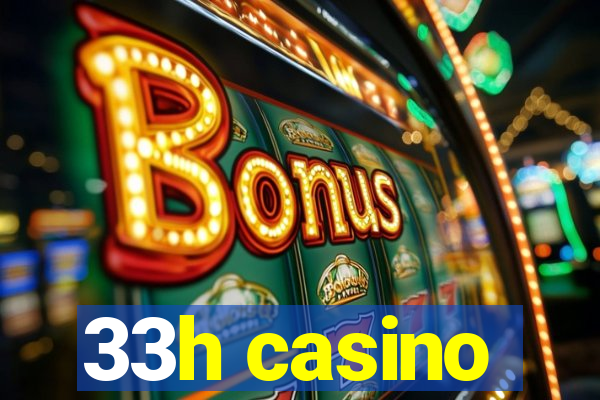 33h casino